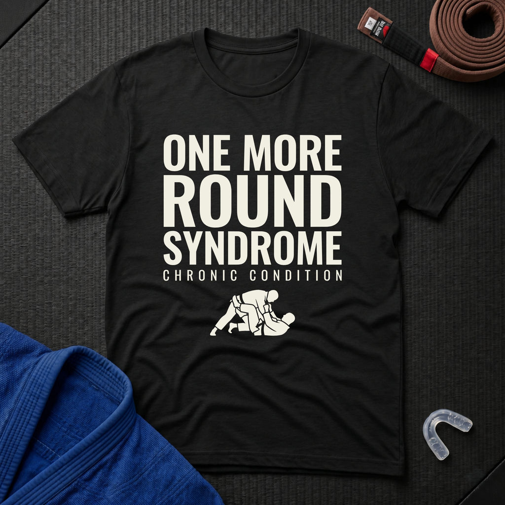 One More Round Syndrome T-Shirt