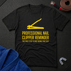 Nail Clipper Reminder T-Shirt