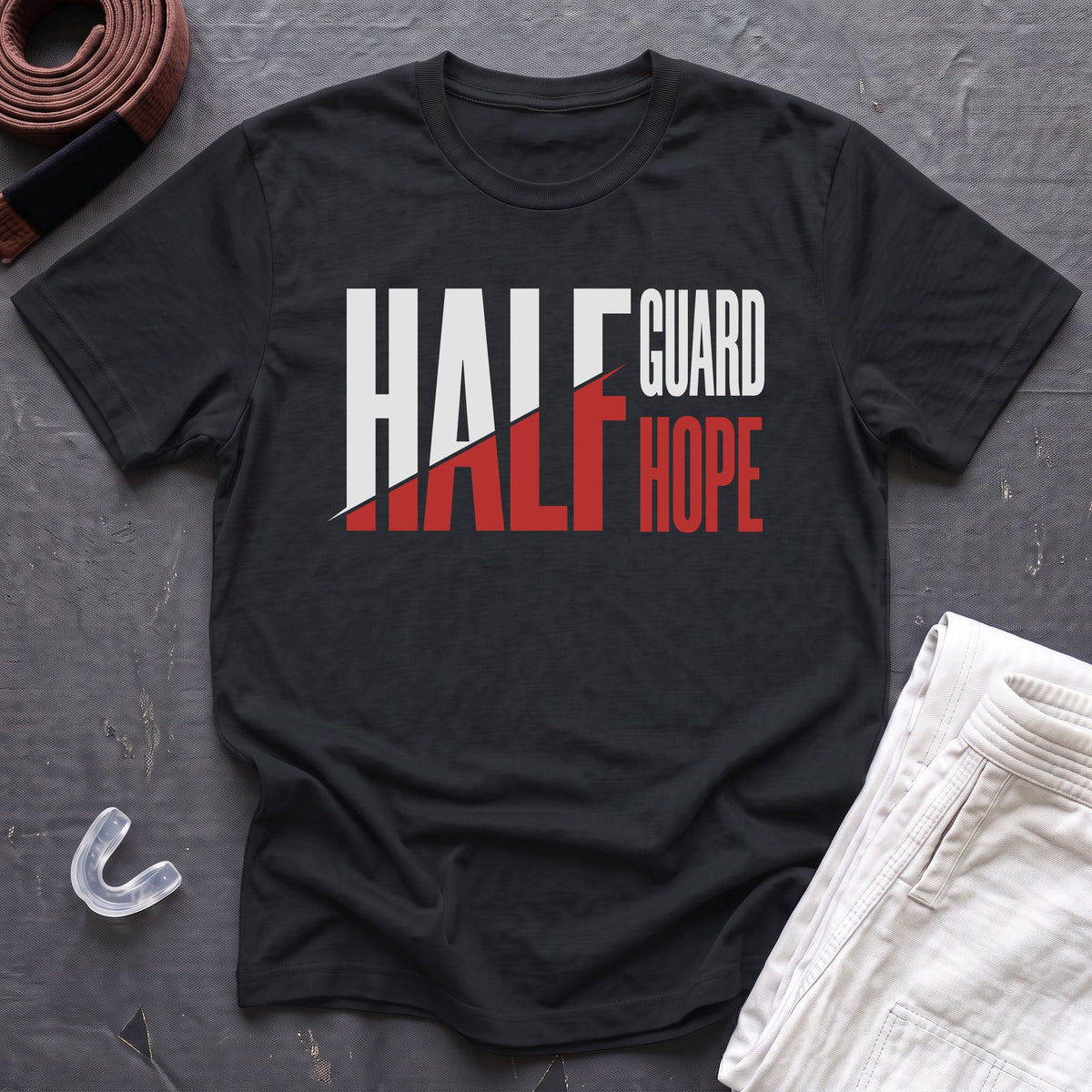 Half Guard Half Hope T-Shirt