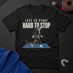 Hard To Stop T-Shirt
