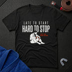 Late To Start T-Shirt