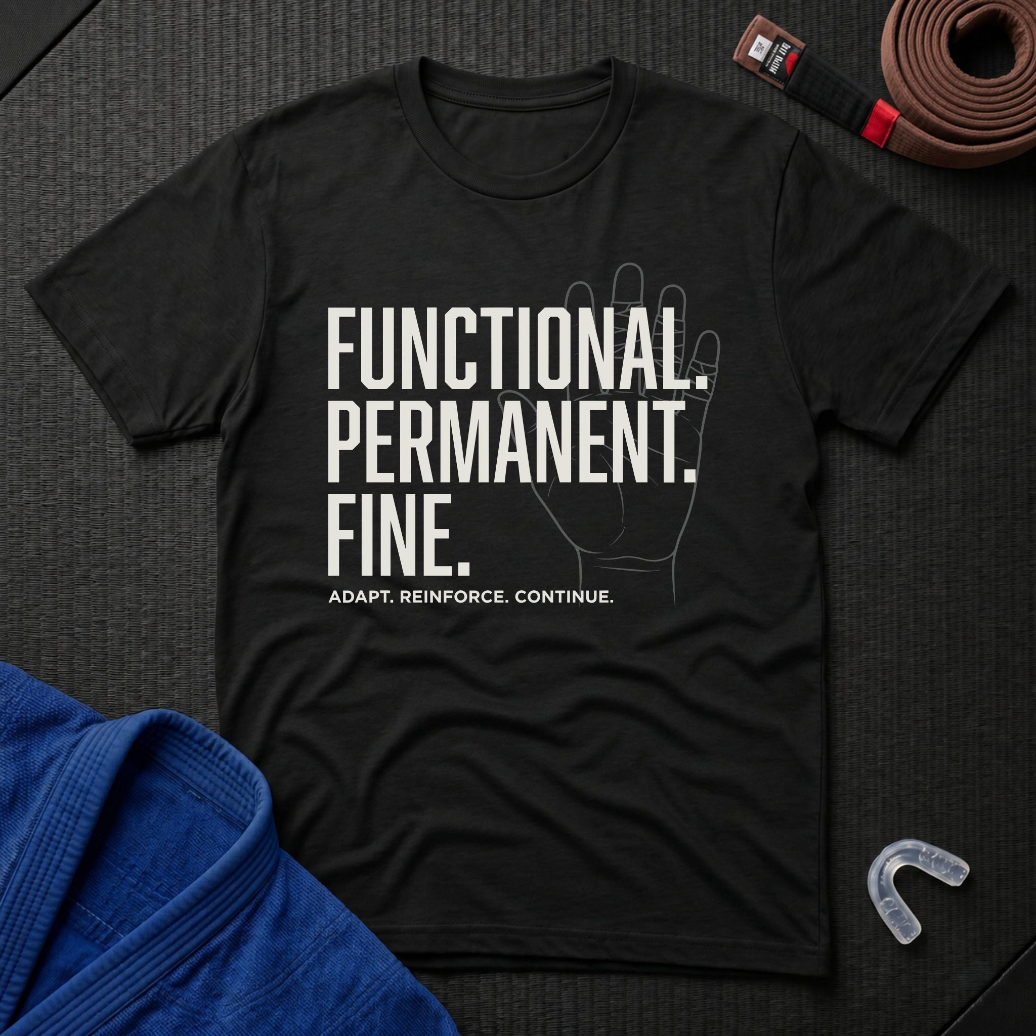 Functional. Permanent. Fine. T-Shirt