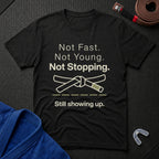 Not Stopping T-Shirt
