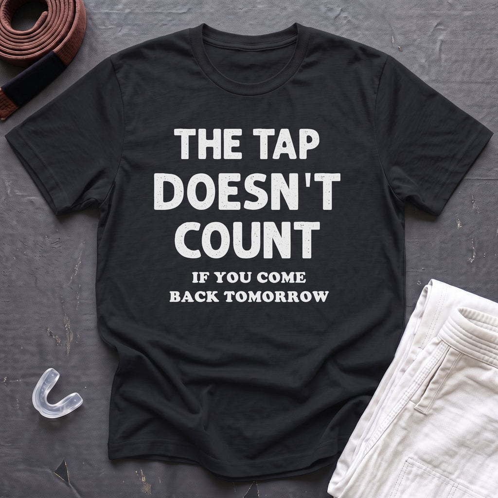The Tap Doesn't Count T-Shirt