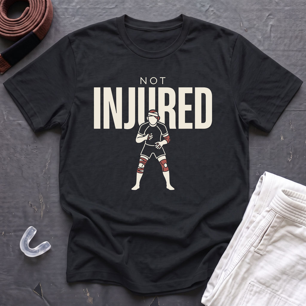 Not Injured T-Shirt