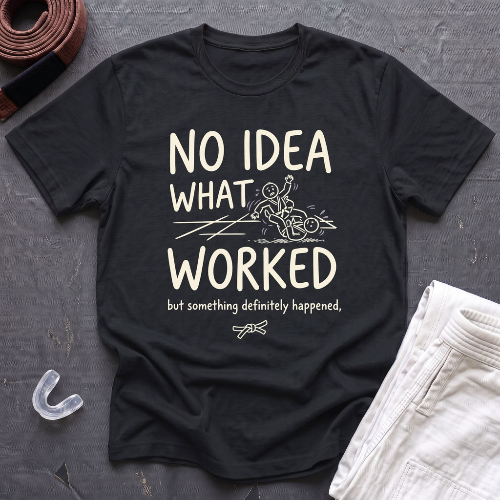Something Worked T-Shirt