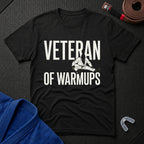 Veteran of Warmups T-Shirt