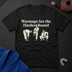 Warmups Hard T-Shirt
