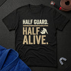 Half Guard Half Alive T-Shirt