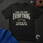 I Gave This Sport Everything T-Shirt