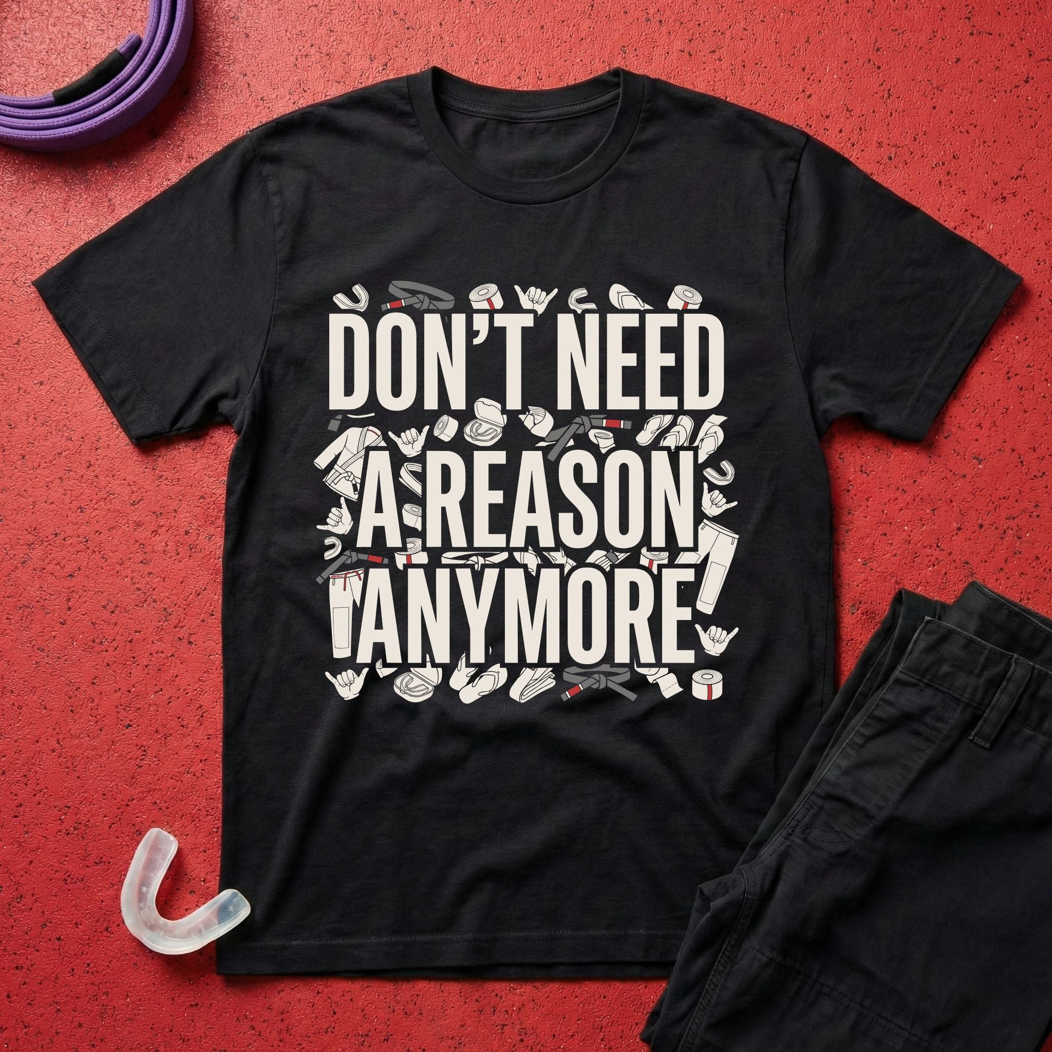 Reasons Not Needed T-Shirt