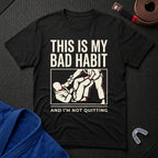 My Bad Habit T-Shirt