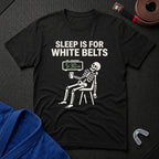 Sleep For White Belts T-Shirt
