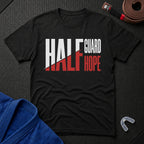 Half Guard Half Hope T-Shirt