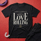Love Rolling T-Shirt