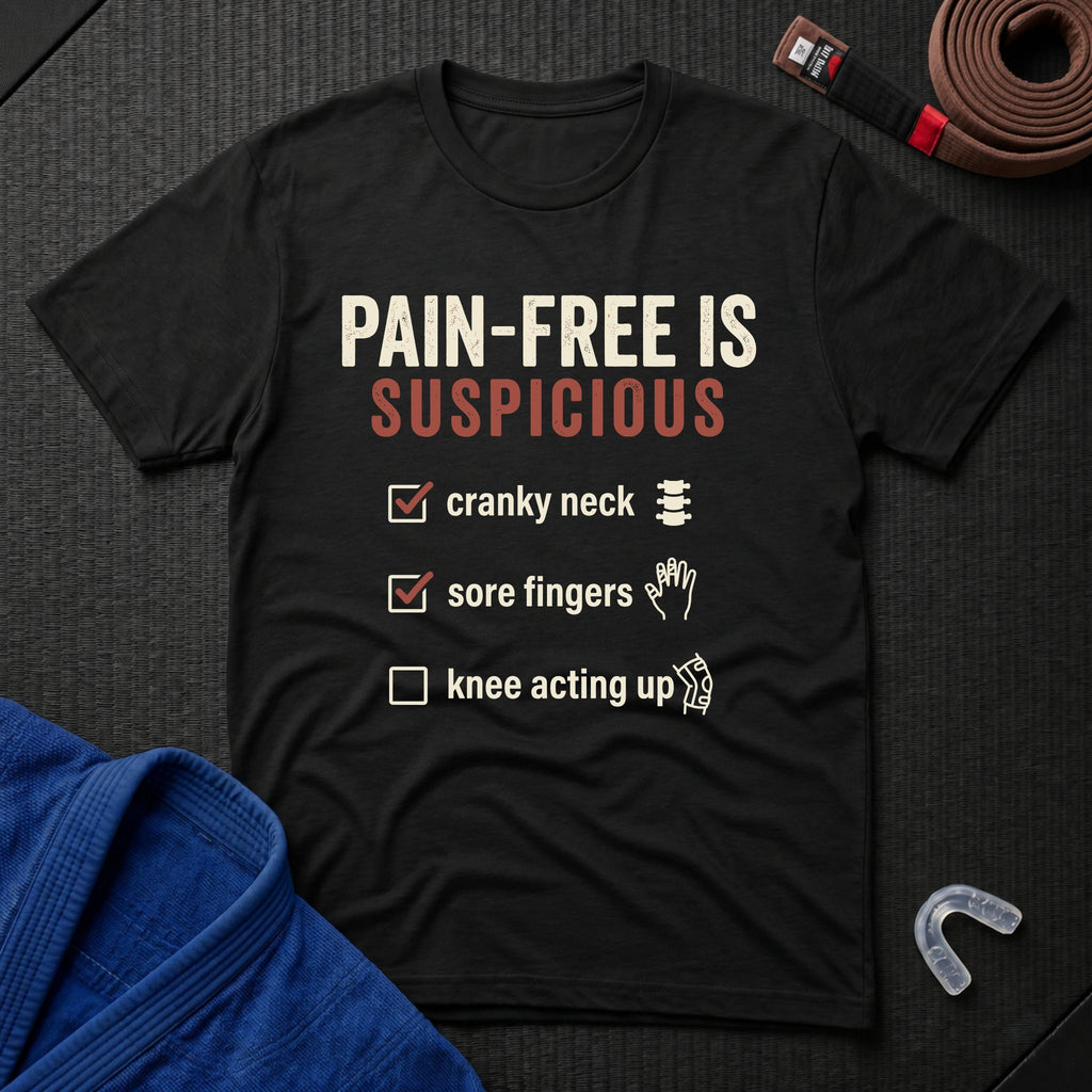 Pain-free is Suspicious T-Shirt