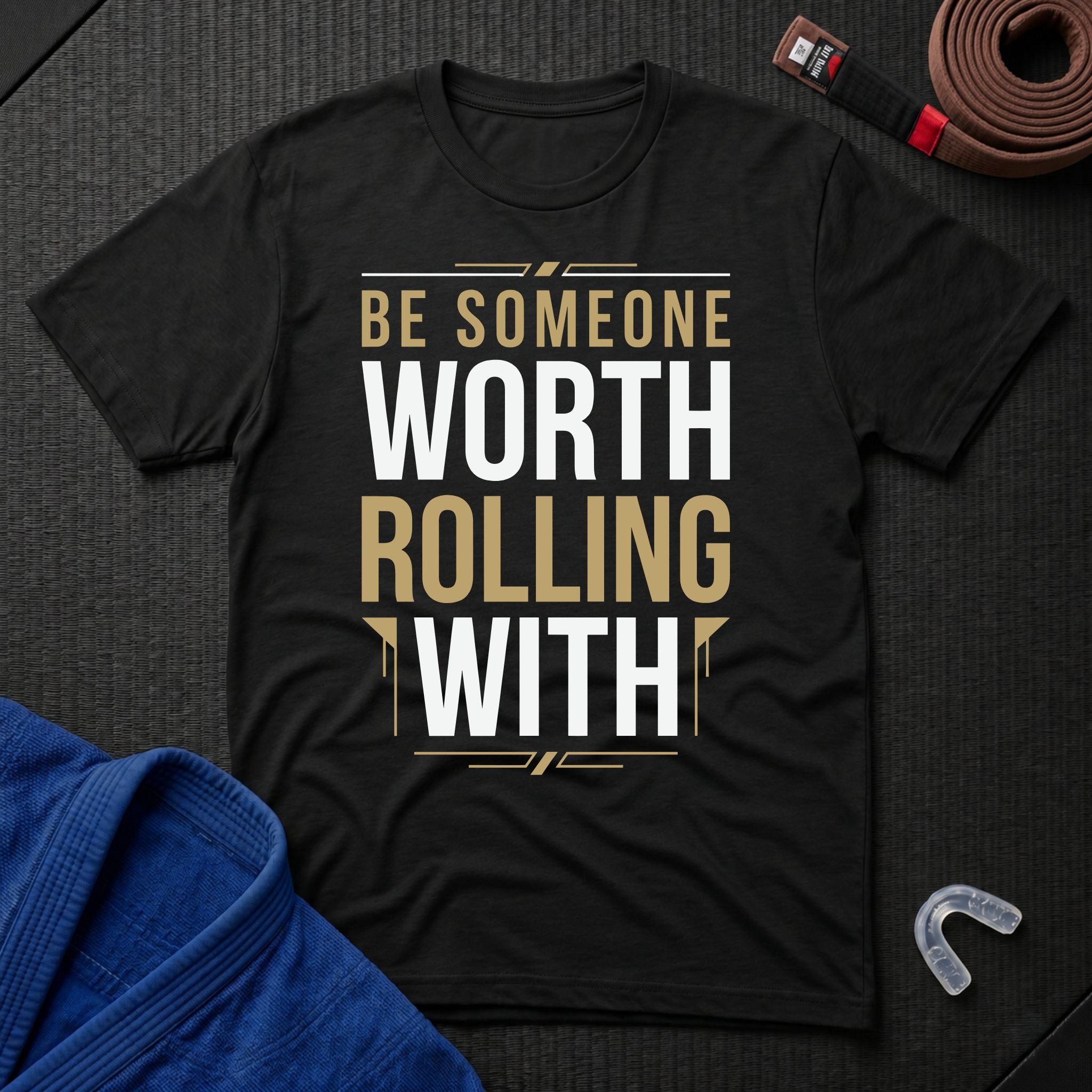 Be Worth Rolling T-Shirt