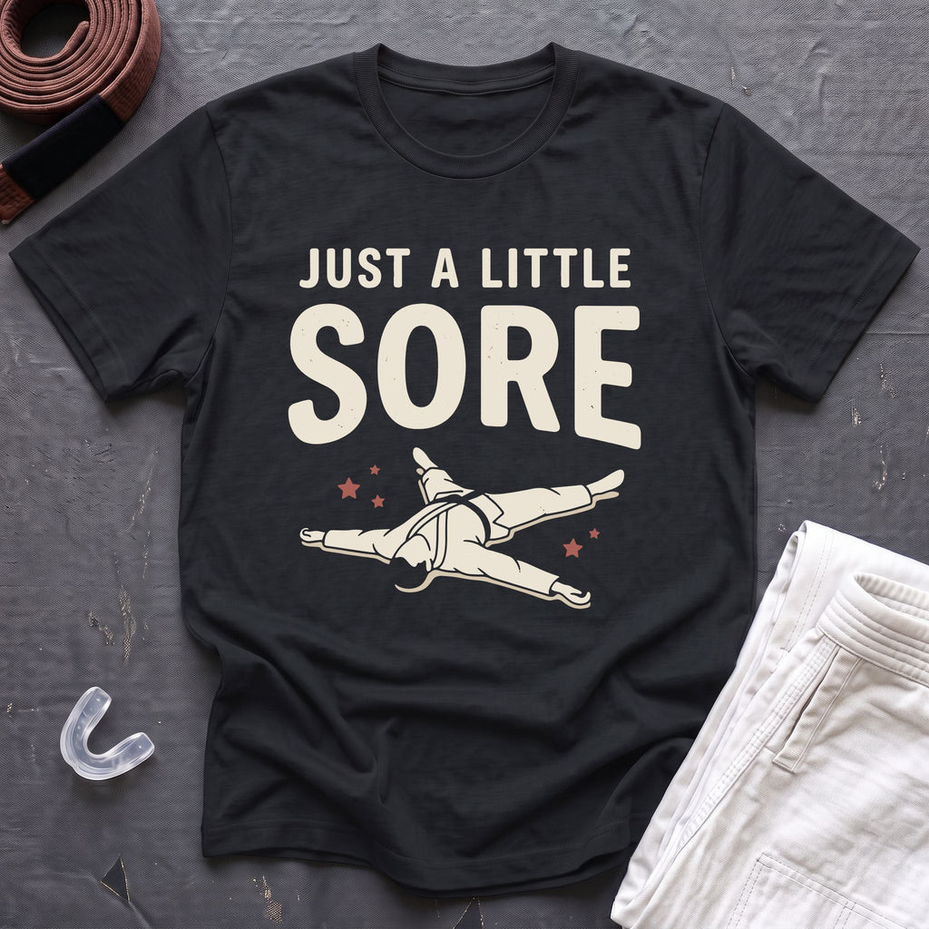 A Little Sore T-Shirt