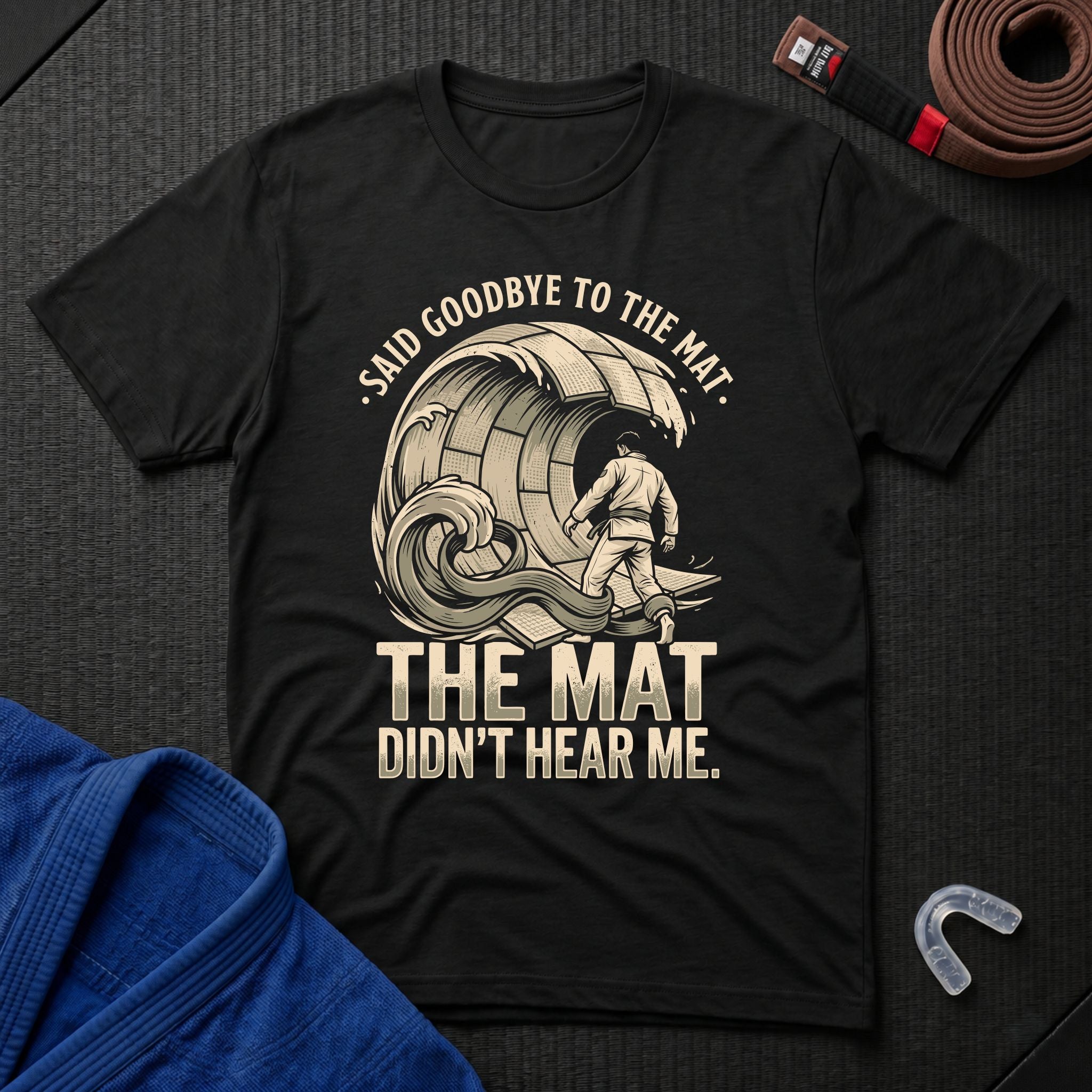 Goodbye To The Mat T-Shirt