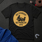 No Standup T-Shirt