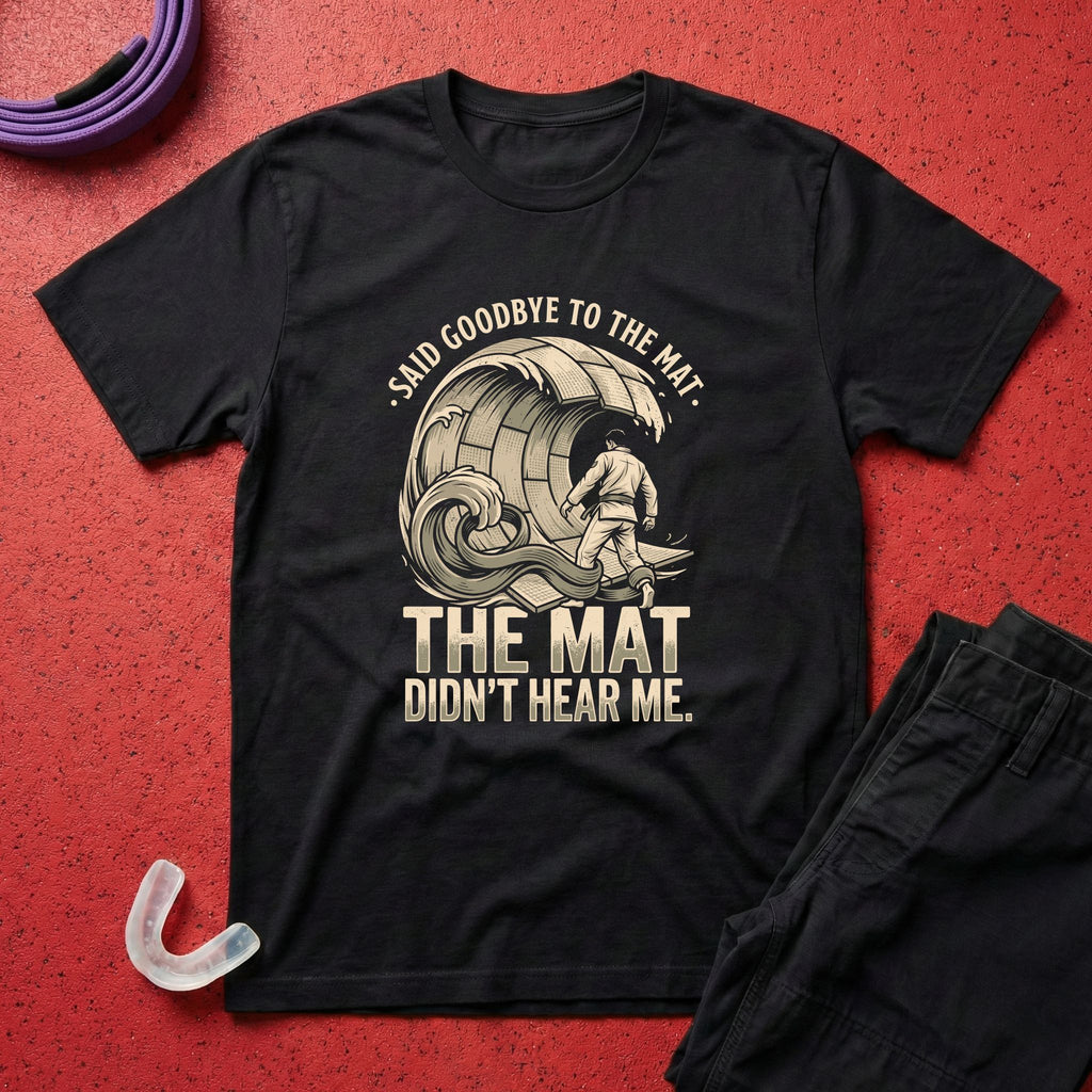 Goodbye To The Mat T-Shirt