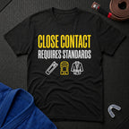 Close Contact Standards T-Shirt