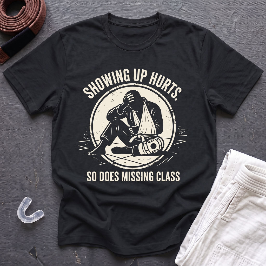 Showing Up Hurts T-Shirt