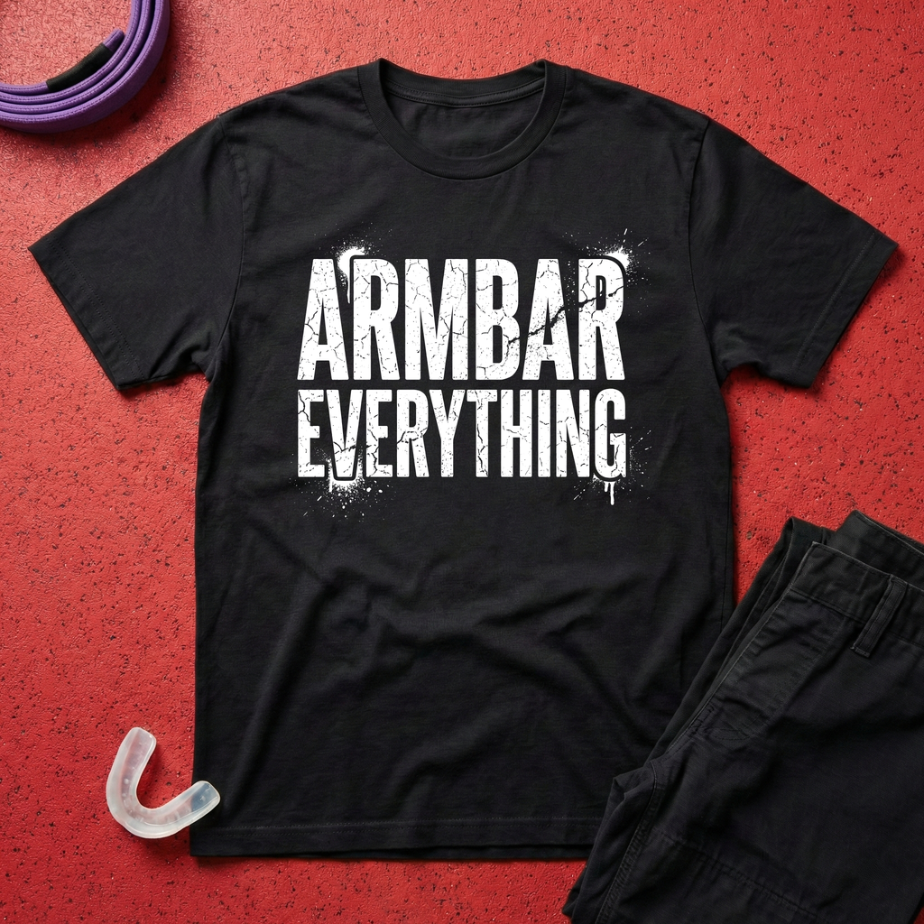 Armbar Everything T-Shirt
