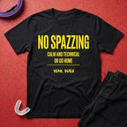 No Spazzing T-Shirt