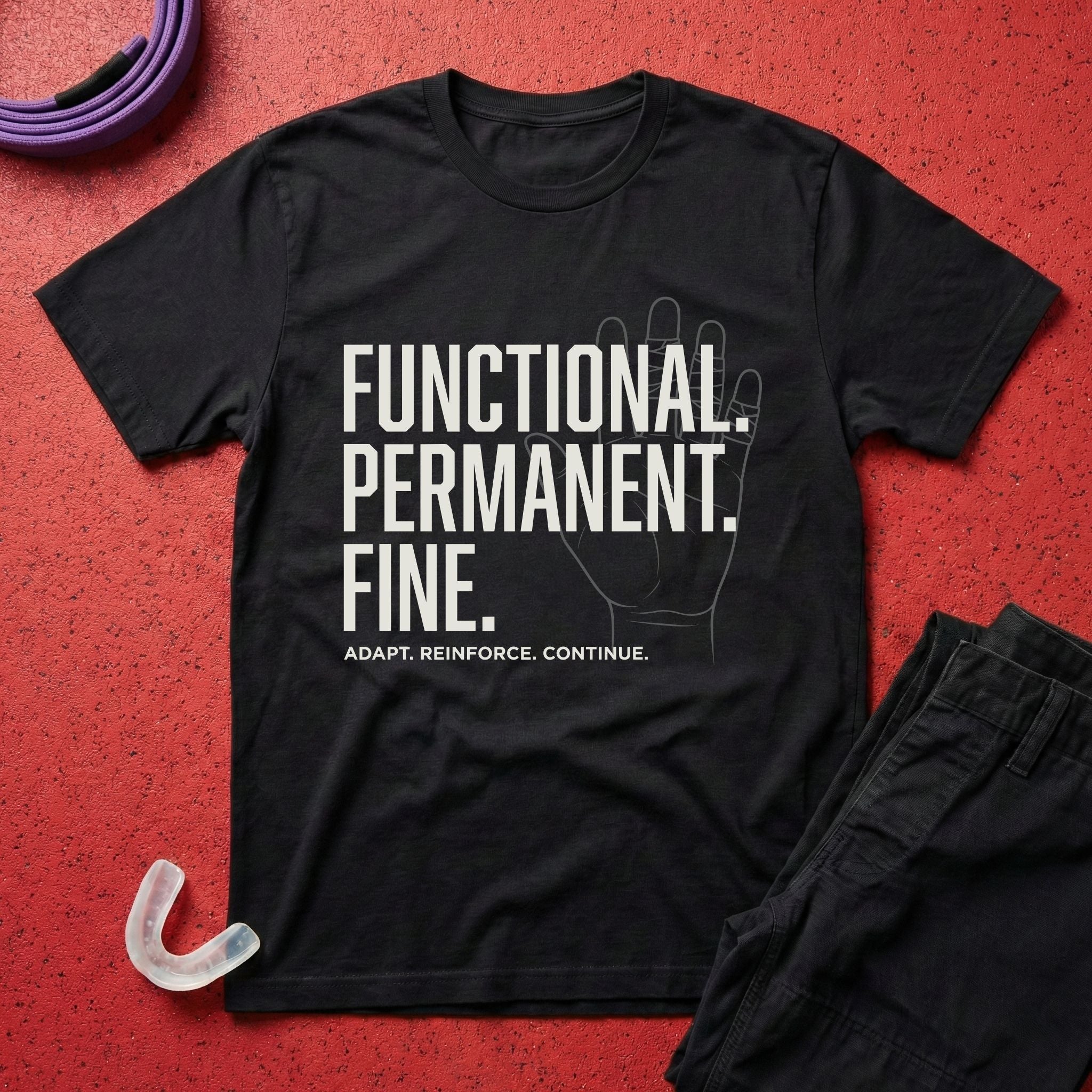 Functional. Permanent. Fine. T-Shirt