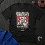 Drilling Confidence T-Shirt