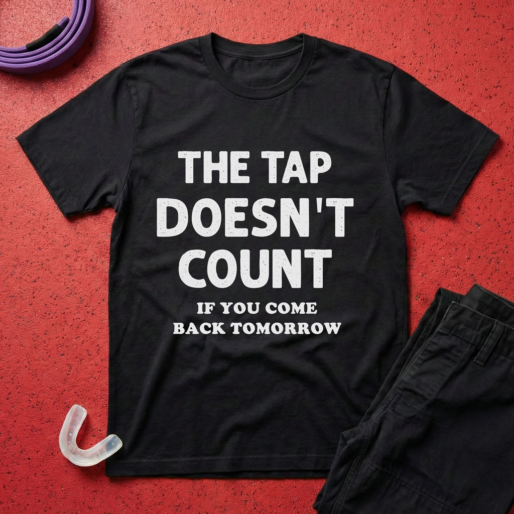 The Tap Doesn't Count T-Shirt