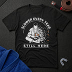 Slower Every Year T-Shirt