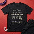 Not Stopping T-Shirt