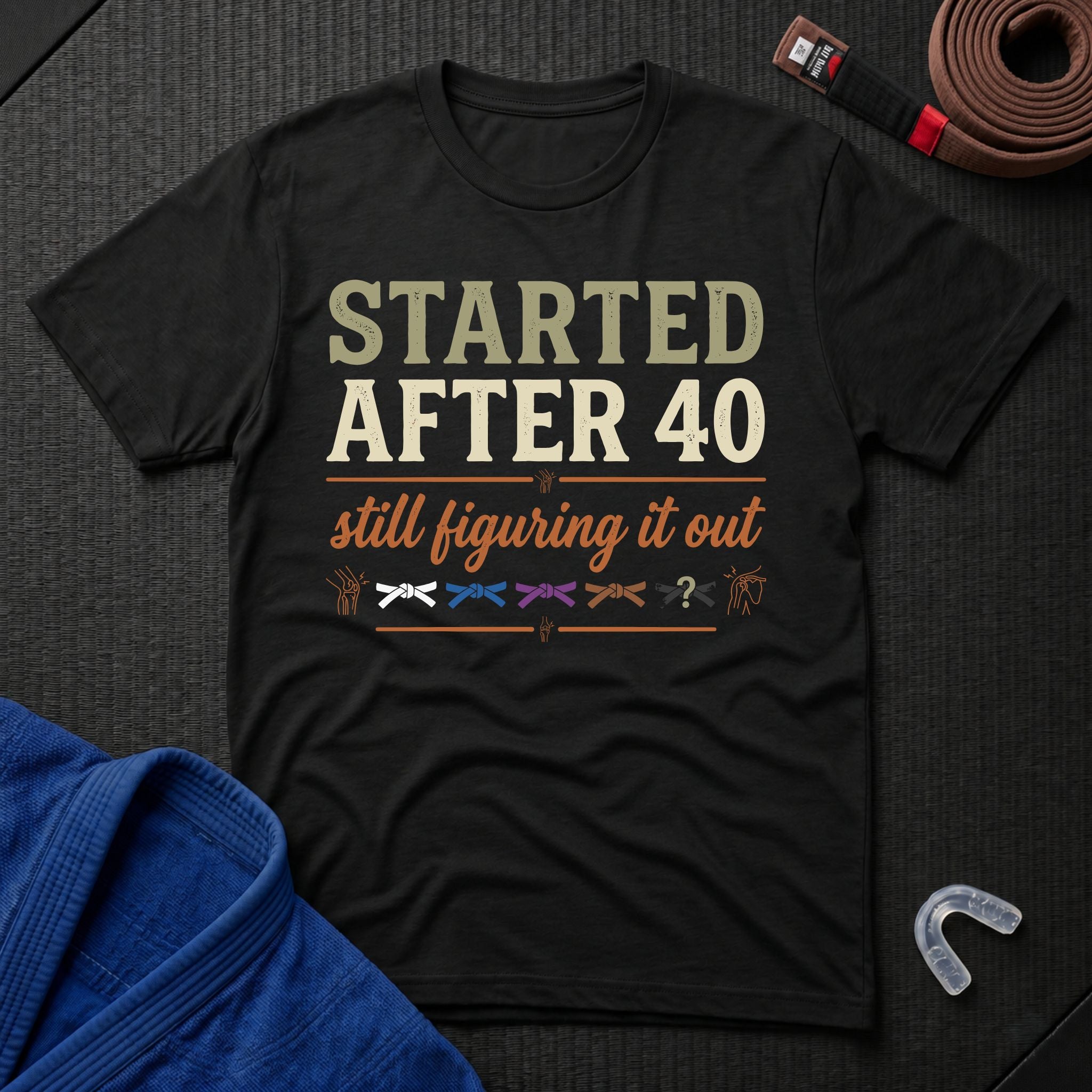Started After 40 T-Shirt