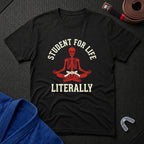 Student For Life T-Shirt
