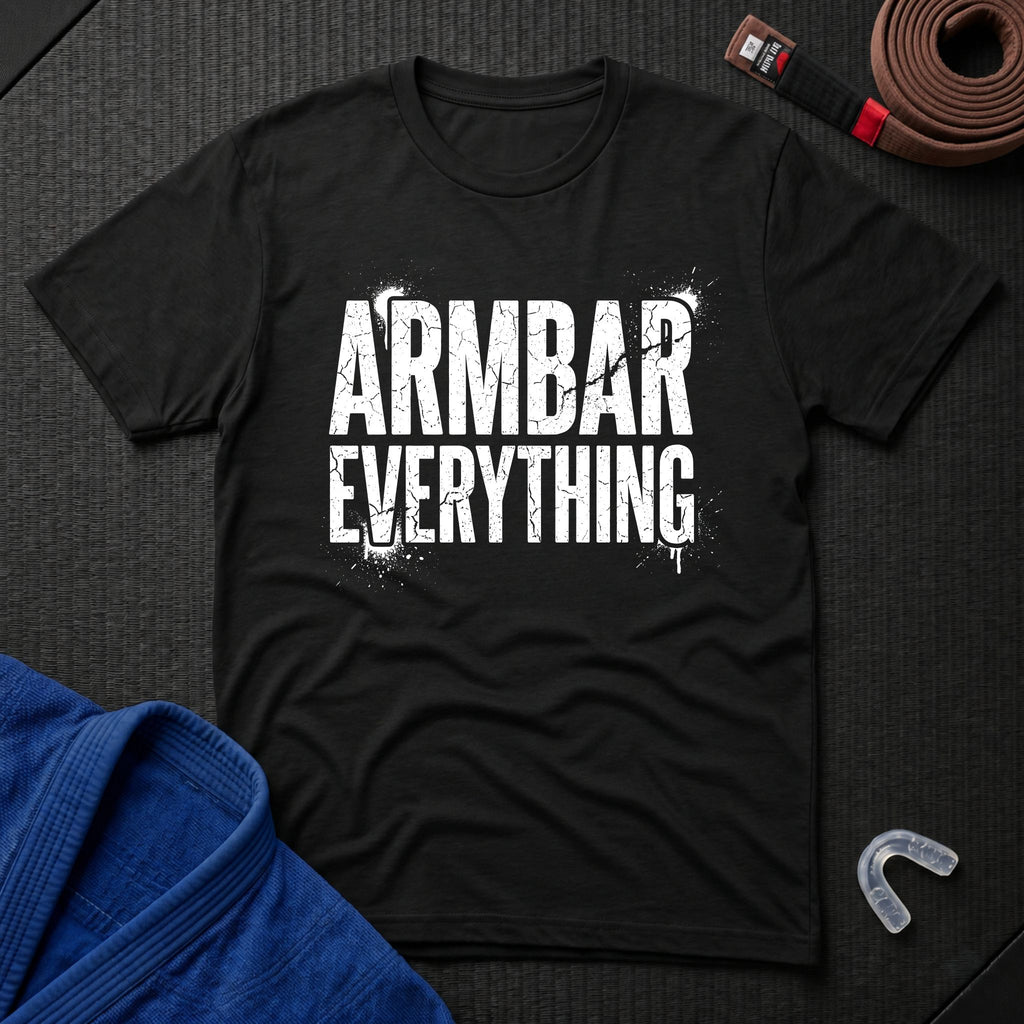 Armbar Everything T-Shirt