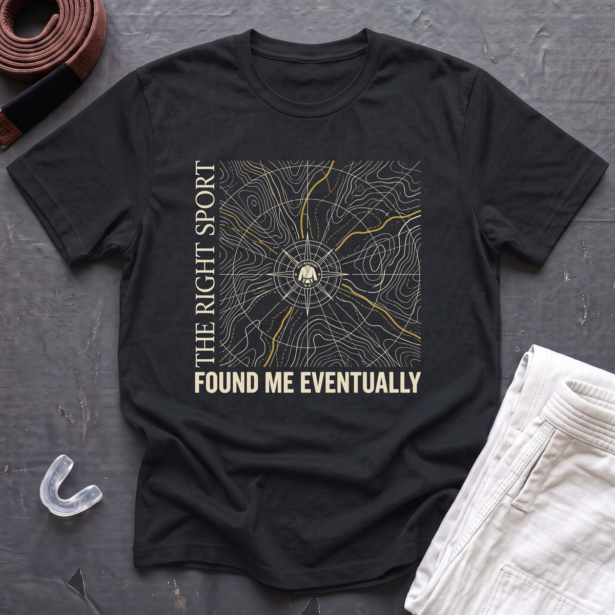 The Right Sport Found Me T-Shirt