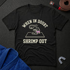 In Doubt Shrimp Out T-Shirt