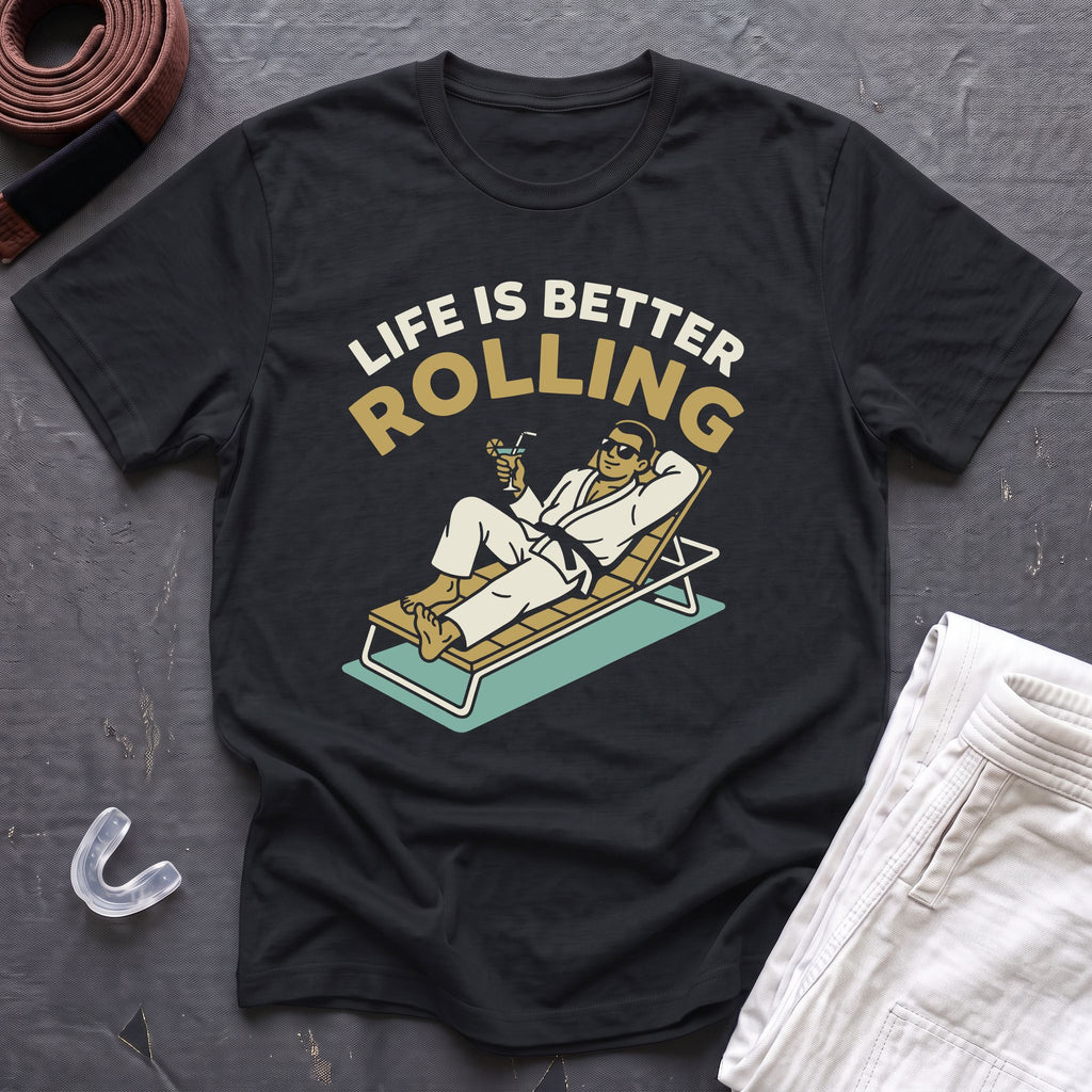 Life Is Better Rolling T-Shirt