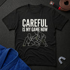 Careful Is My Game T-Shirt