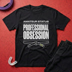 Professional Obsession T-Shirt