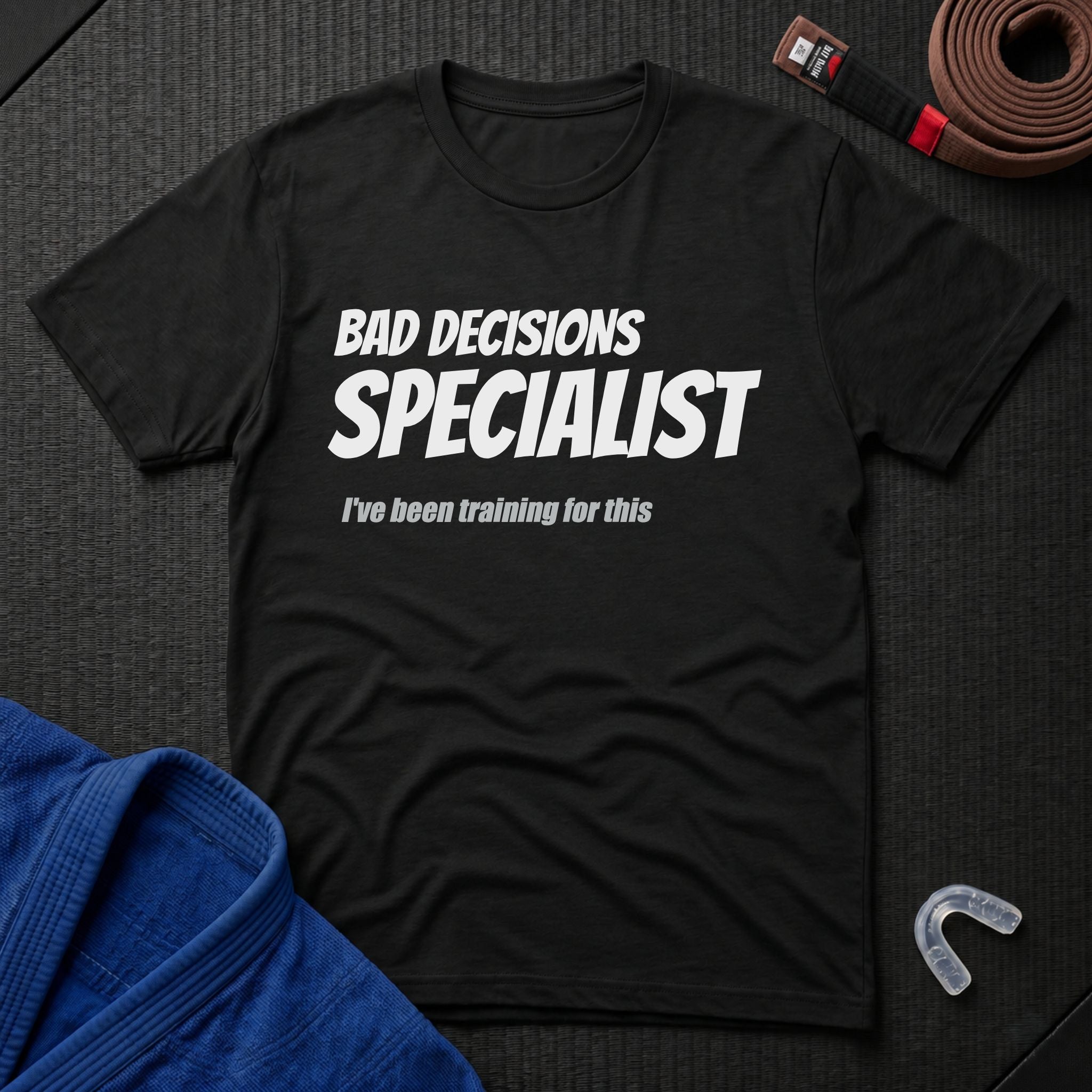 Bad Decisions Specialist T-Shirt