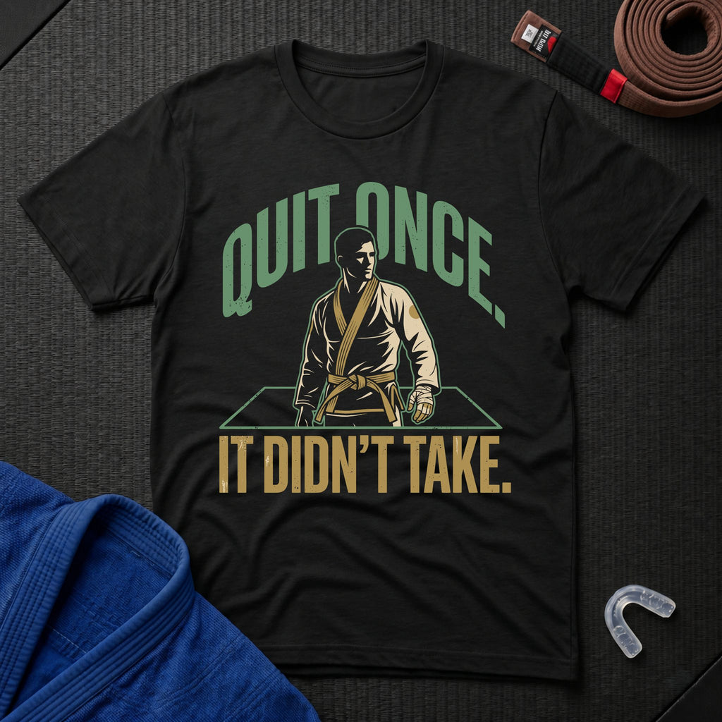 Quit Once T-Shirt