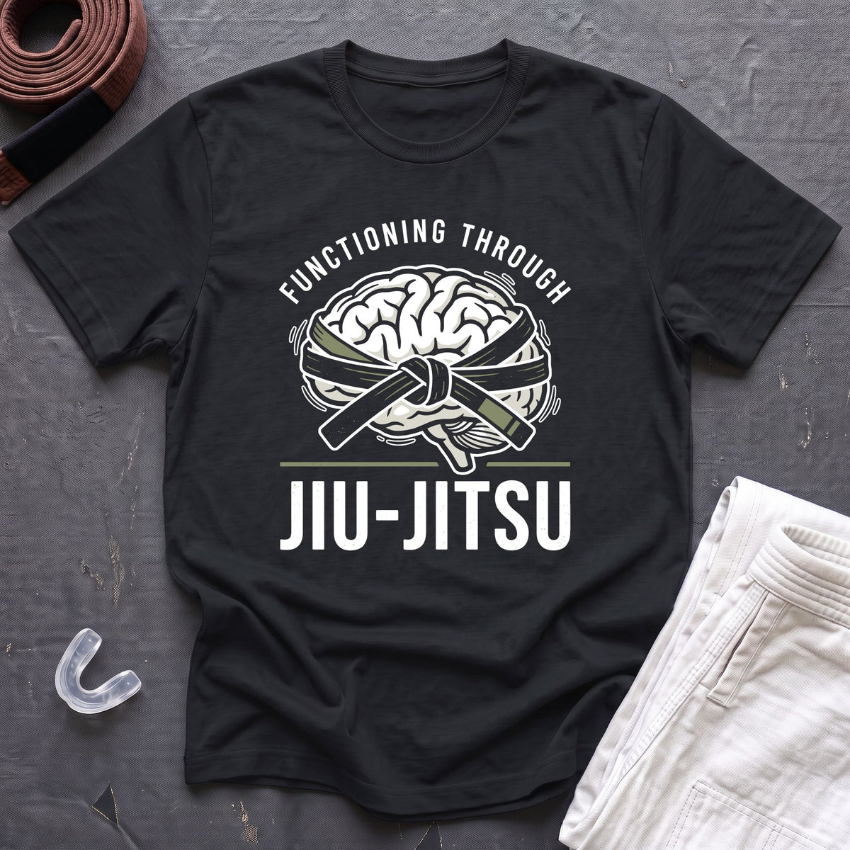 Functioning Through Jiu-Jitsu T-Shirt