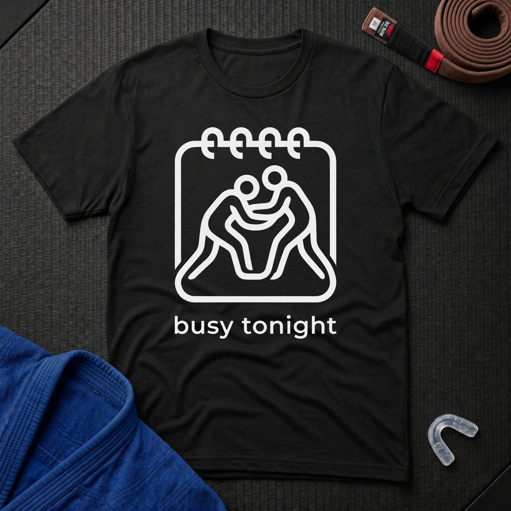 Busy Tonight T-Shirt