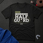 Playing Half Guard T-Shirt