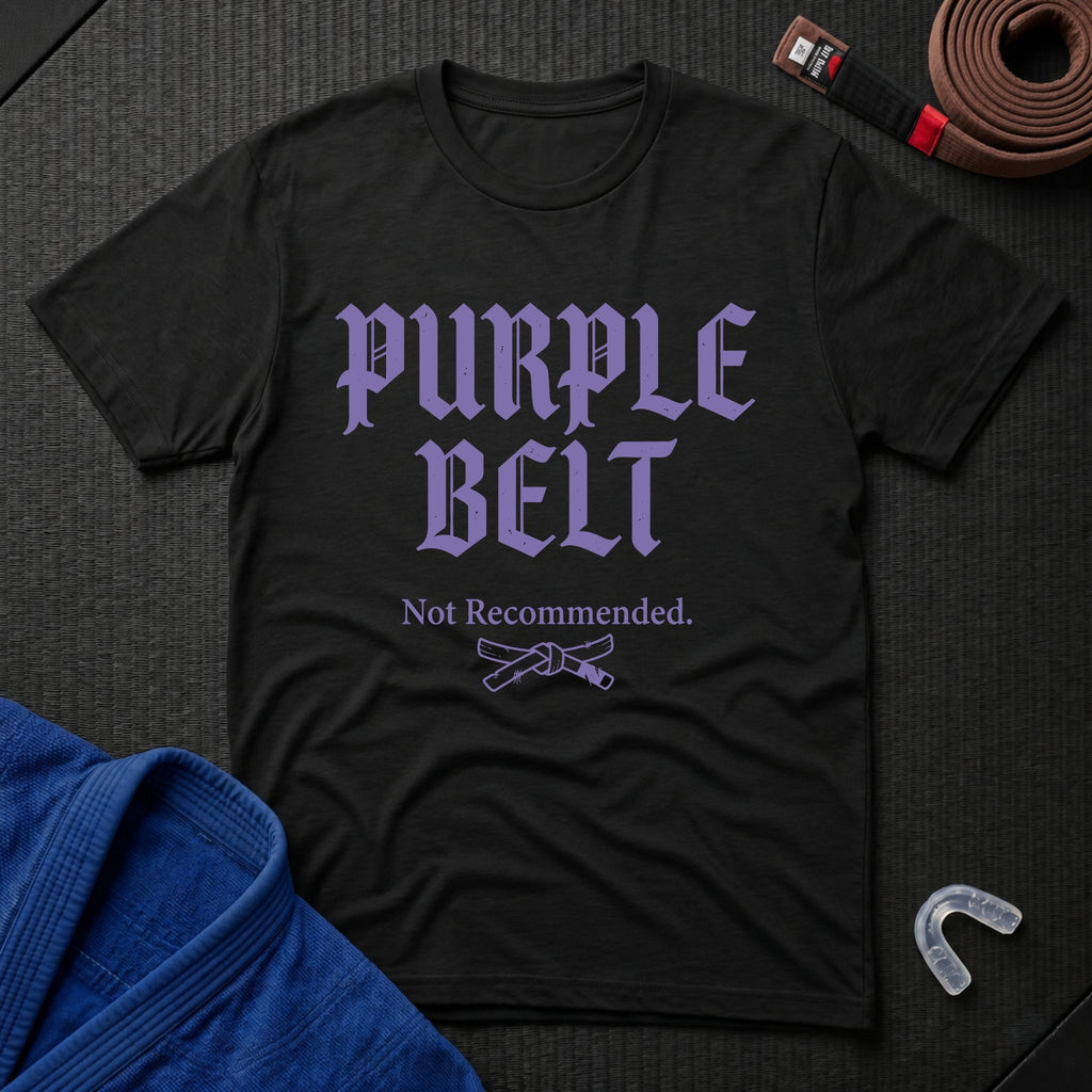 Purple Belt Not Recommended T-Shirt