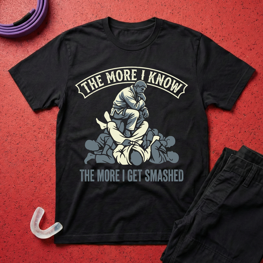 The More I Know The More I get Smashed T-Shirt