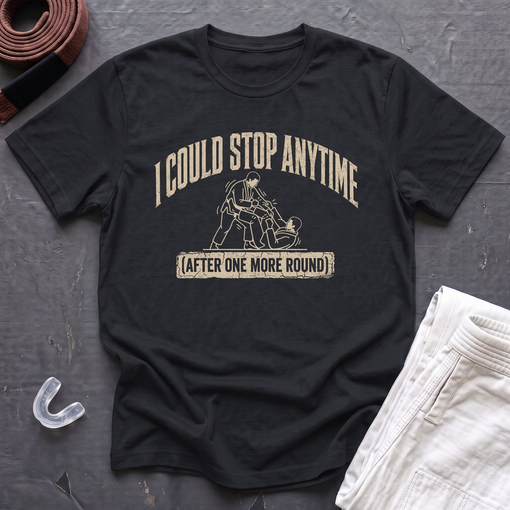 Stop Anytime T-Shirt